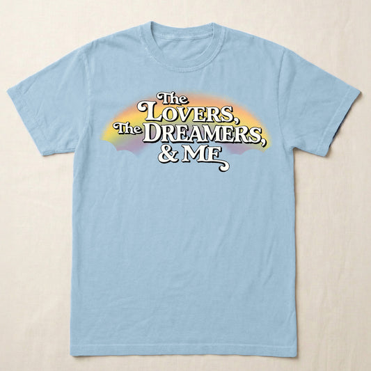 The Lovers, the Dreamers & Me Inspired Tee | Trader Walt’s